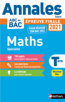 Annales ABC du Bac 2021-2022 - Maths Tle - Sujets non corrigés