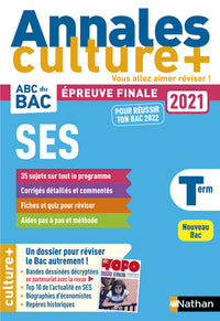 Annales ABC du BAC Culture + - SES Tle - Sujets et corrigés - Enseignement de spécialité Terminale - Epreuve finale Nouveau Bac