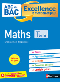 ABC BAC-Excellence la mention en plus - Maths - Terminale