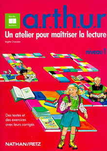 A.R.T.H.U.R : un atelier pour maîtriser la lecture niveau 1