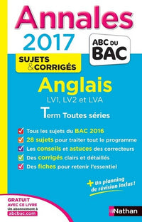 Annales ABC du BAC 2017 Anglais LV1.LV2.LVA Term Toutes séries