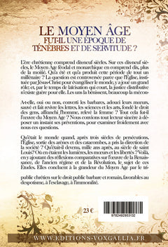 Le Moyen Âge fut-il une époque de ténèbres et de servitude ?