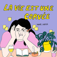 la vie est une corvée