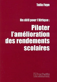 Piloter l'amélioration des rendements scolaires
