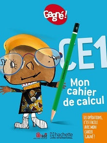Gagné ! Mon cahier de calcul CE1