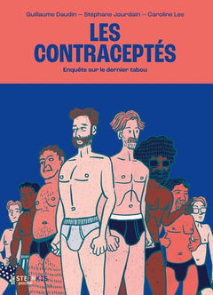 Les contraceptés - Enquête sur le dernier tabou