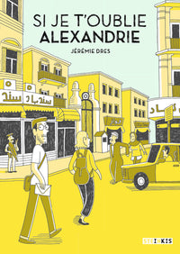 Si je t'oublie Alexandrie