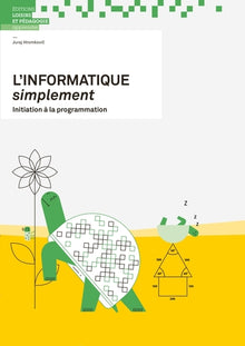 L'informatique simplement: Initiation à la programmation