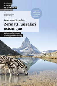 Zermatt: un safari océanique: Balade géologique du Gornergrat à Riffelberg