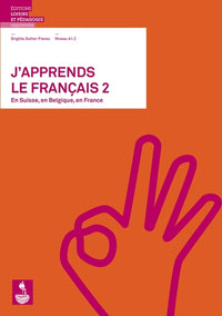 J'apprends le français 2 en Suisse, en Belgique, en France