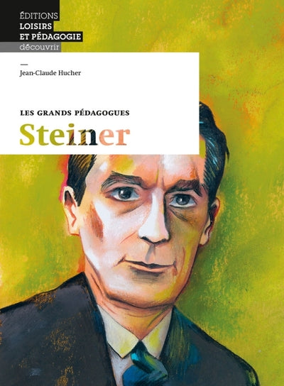 Steiner: Les grands pédagogues