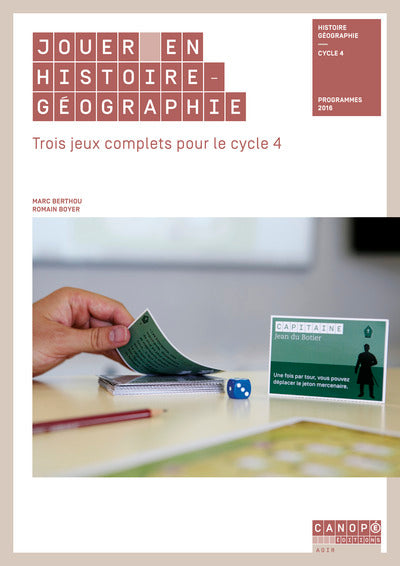 Jouer en histoire-géographie : Trois jeux complets pour le cycle 4