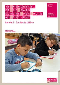 Je mémorise et je sais écrire des mots en CM1-CM2 Année 2