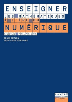 Enseigner les mathématiques à l'ère du numérique - école primaire