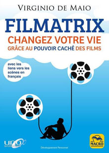 Filmatrix: Changez votre vie grâce au pouvoir caché des films