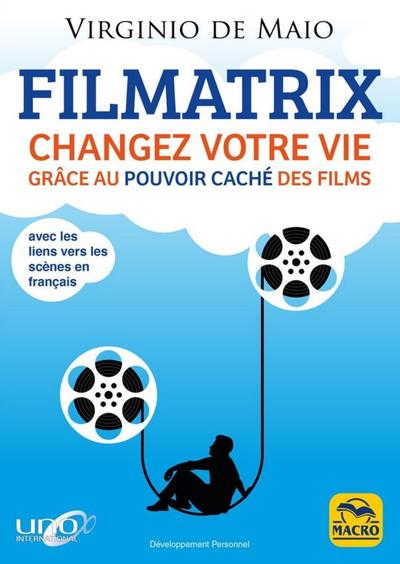 Filmatrix: Changez votre vie grâce au pouvoir caché des films