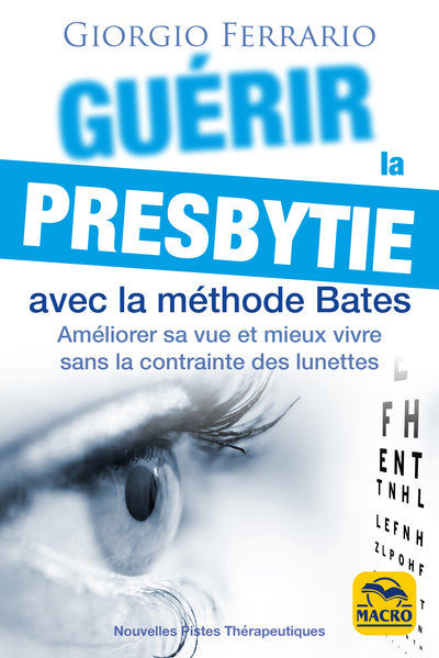 Guérir la presbytie avec la méthode Bates