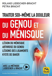 Traiter soi-même la douleur du Genou et du Ménisque