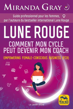 Lune rouge - Comment mon cycle peut devenir mon coach