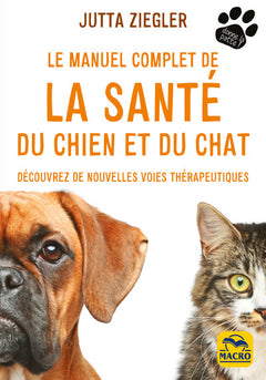 Le manuel complet de la santé du chien et du chat