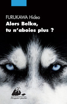 Alors Belka, tu n'abois plus ?