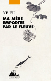Ma mère emportée par le fleuve
