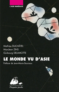 Le monde vu d'Asie : Chine, Inde, Japon