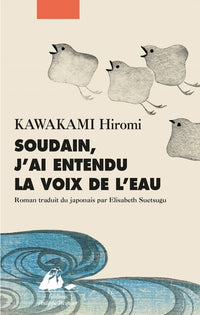 SOUDAIN, J'AI ENTENDU LA VOIX DE L'EAU