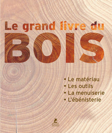 Le grand livre du bois