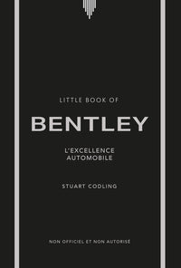 Little Book of Bentley - L'excellence automobile (version française)