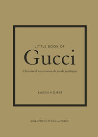 Little Book of Gucci - L'histoire d'une maison de mode mythique (version française)