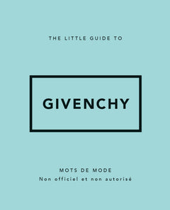 The little Guide to Givenchy