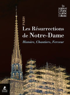Les résurrections de Notre-Dame de Paris