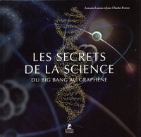 Les secrets de la science - Du Big bang au graphène