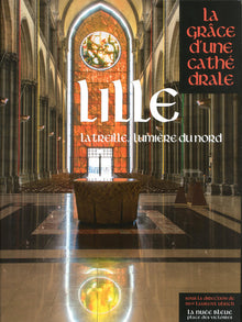 Lille, la grâce d'une cathédrale