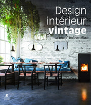 Design intérieur Vintage - La récup' industrielle