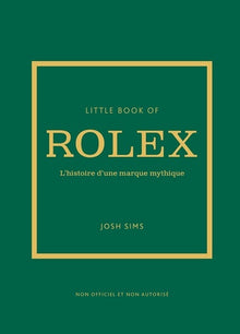 Little book of Rolex - L'histoire d'une marque mythique