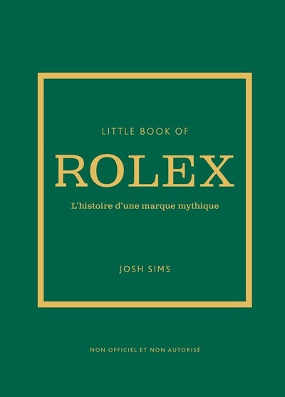 Little book of Rolex - L'histoire d'une marque mythique
