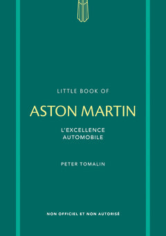 Little Book of Aston Martin - L'excellence automobile (version française)
