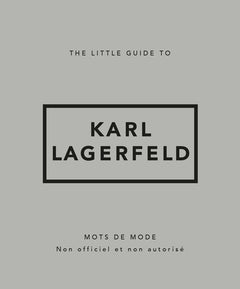 Little Guide to Karl Lagerfeld - Mots de mode