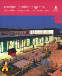 Crèches, écoles et lycées - Nouvelles tendances architecturales