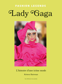 Lady Gaga, l'Histoire d'une Icône de la Mode