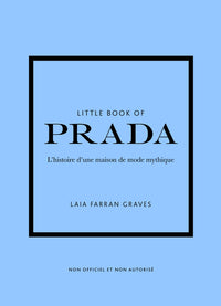 Little Book of Prada - L'histoire d'une maison de mode mythique