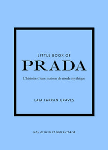 Little Book of Prada - L'histoire d'une maison de mode mythique