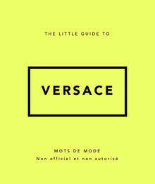 The Little Guide to Versace