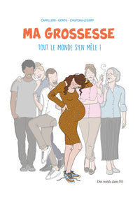 Ma grossesse, tout le monde s'en mêle ! Nouvelle édition
