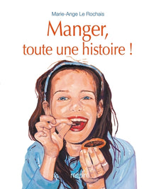 Manger, quelle histoire !