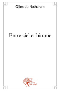Entre ciel et bitume