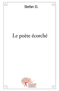 Le poète écorché