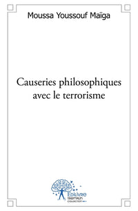 Causeries philosophiques avec le terrorisme